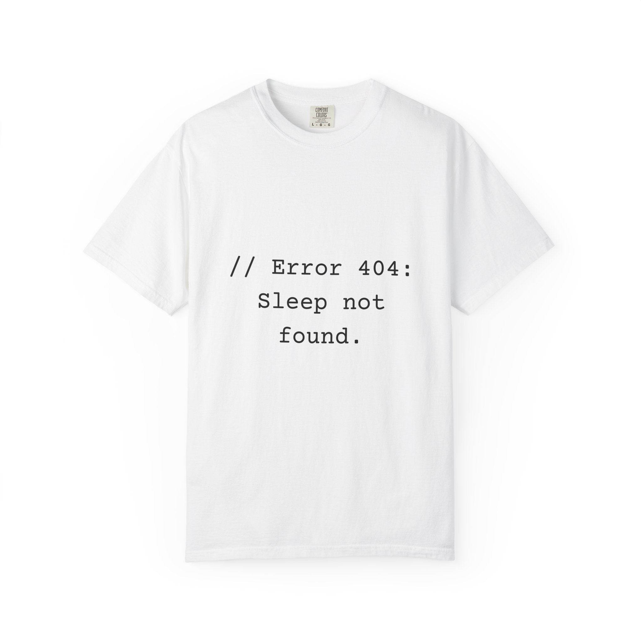Error 404 Sleep Not Found Unisex T-Shirt, Funny Gift for Tech Lovers, Casual Fashion, Gift for Programmers, Relaxed Fit Tee, Humor Apparel